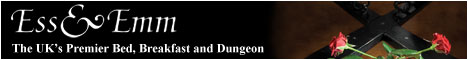 Ess and Emm The UK's Premier Bed Breakfast and Dungeon